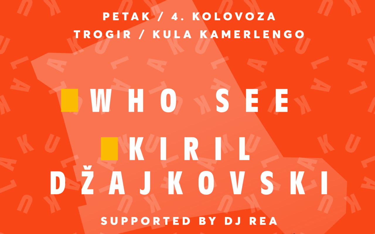 Kula Kula Festival – Who See & Kiril Džajkovski